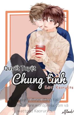 Đọc truyện Chung Tình - Quyết Tuyệt (tiếp theo Sủng Phu) truyện chữ full Chung Tình - Quyết Tuyệt (tiếp theo Sủng Phu)