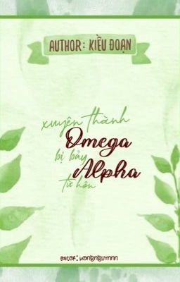 Đọc truyện Xuyên thành Omega bị bảy Alpha từ hôn truyện chữ full Xuyên thành Omega bị bảy Alpha từ hôn