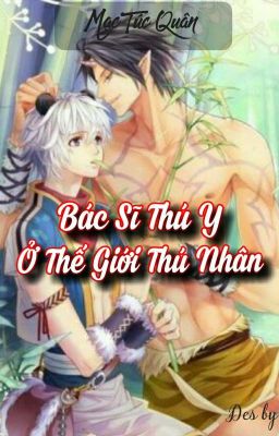 Đọc truyện Bác Sĩ Thú Y Ở Thế Giới Thú Nhân truyện chữ full Bác Sĩ Thú Y Ở Thế Giới Thú Nhân