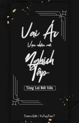 Đọc truyện Vai Ác Vạn Nhân Mê Nghịch Tập truyện chữ full Vai Ác Vạn Nhân Mê Nghịch Tập