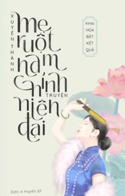 Đọc truyện Xuyên thành mẹ ruột nam chính truyện niên đại truyện chữ full Xuyên thành mẹ ruột nam chính truyện niên đại