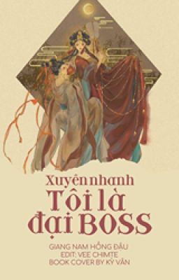 Đọc truyện Xuyên Nhanh: Tôi Là Đại Boss truyện chữ full Xuyên Nhanh: Tôi Là Đại Boss