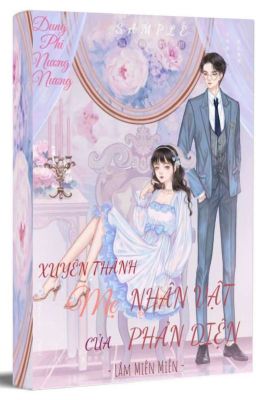 Đọc truyện XUYÊN THÀNH MẸ CỦA NHÂN VẬT PHẢN DIỆN truyện chữ full XUYÊN THÀNH MẸ CỦA NHÂN VẬT PHẢN DIỆN