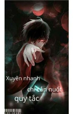 Đọc truyện Xuyên nhanh chi cắn nuốt quy tắc truyện chữ full Xuyên nhanh chi cắn nuốt quy tắc
