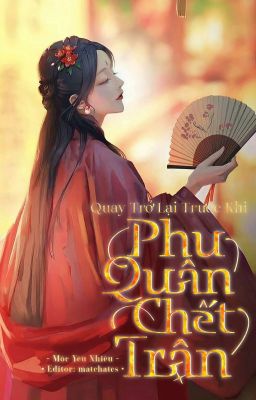 Đọc truyện Trở Về Trước Khi Phu Quân Chết Trận truyện chữ full Trở Về Trước Khi Phu Quân Chết Trận