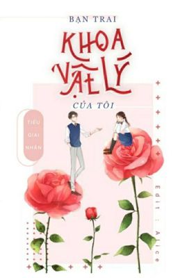 Đọc truyện Bạn trai khoa vật lý của tôi truyện chữ full Bạn trai khoa vật lý của tôi
