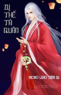 Đọc truyện Dị Thế Tà Quân truyện chữ full Dị Thế Tà Quân