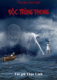 Đọc truyện Độc Trùng Phong truyện chữ full Độc Trùng Phong