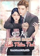 Đọc truyện Gió Ấm Không Bằng Anh Thâm Tình truyện chữ full Gió Ấm Không Bằng Anh Thâm Tình