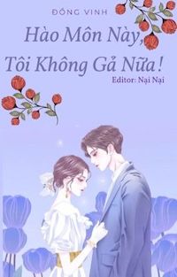 Đọc truyện Hào Môn Này, Tôi Không Gả Nữa truyện chữ full Hào Môn Này, Tôi Không Gả Nữa