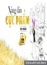 Đọc truyện Nàng Dâu Cực Phẩm truyện chữ full Nàng Dâu Cực Phẩm