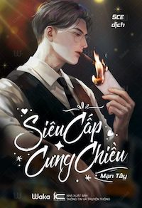 Đọc truyện Siêu Cấp Cưng Chiều truyện chữ full Siêu Cấp Cưng Chiều