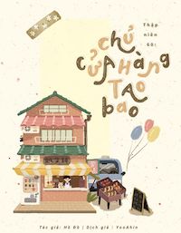 Đọc truyện Thập Niên 60: Chủ Cửa Hàng Taobao truyện chữ full Thập Niên 60: Chủ Cửa Hàng Taobao
