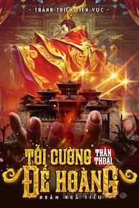 Đọc truyện Tối Cường Thần Thoại Đế Hoàng truyện chữ full Tối Cường Thần Thoại Đế Hoàng