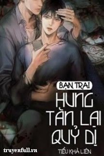 Đọc truyện Bạn Trai Hung Tàn Lại Quỷ Dị truyện chữ full Bạn Trai Hung Tàn Lại Quỷ Dị
