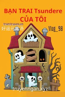 Đọc truyện Bạn Trai Tsundere Của Tôi truyện chữ full Bạn Trai Tsundere Của Tôi