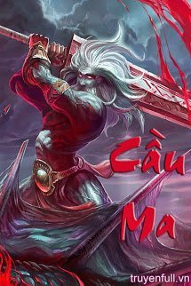 Đọc truyện Cầu Ma truyện chữ full Cầu Ma