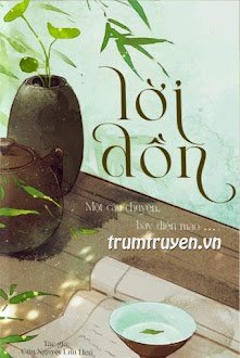 Đọc truyện Lời Đồn truyện chữ full Lời Đồn