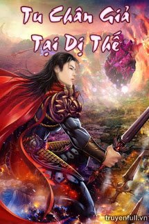 Đọc truyện Tu Chân Giả Tại Dị Thế truyện chữ full Tu Chân Giả Tại Dị Thế